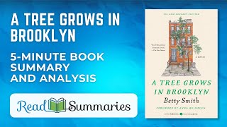 A Comprehensive Summary and Analysis of "Tree Grows in Brooklyn" by Betty Smith