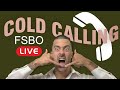 Cold Calling LIVE FSBO