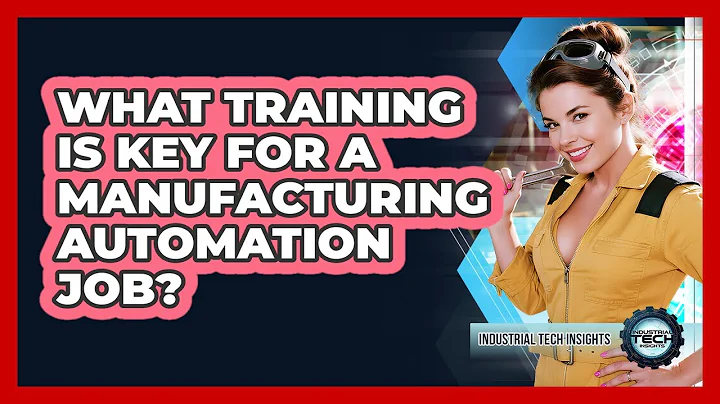 What Training Is Key For A Manufacturing Automation Job?