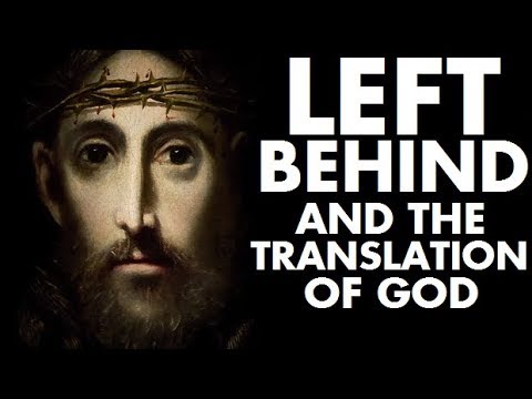 Left Behind and the Translation of God | Renegade Cut