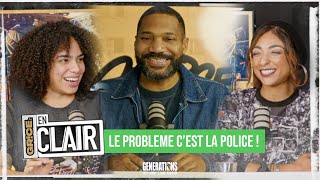 EN CLAIR : " Le probleme c'est la police ! "