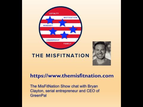 The MisFitNation show with Bryan Clayton- Serial Entrepreneur and CEO of GreenPal
