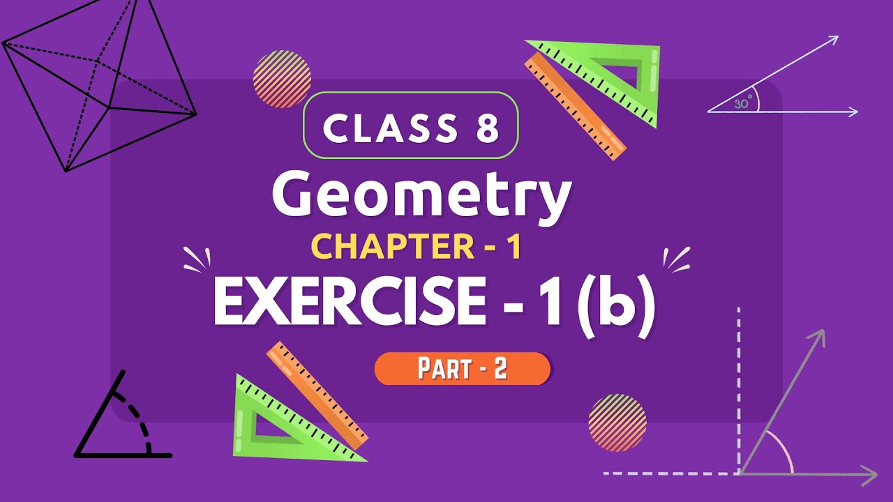 Geometry Ep#010 || Class VIII || Exercise -1(b) P-2 || PK Classes - YouTube