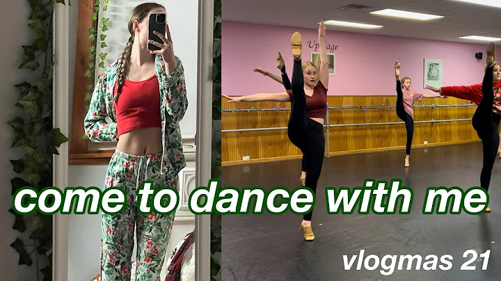 COME TO DANCE | vlogmas 21