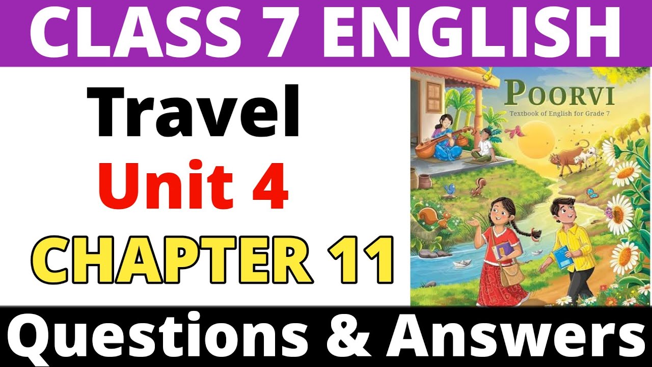 Travel - Questions & Answers। Unit 4 - Travel and Adventure। Class 7 English। NCERT Poorvi