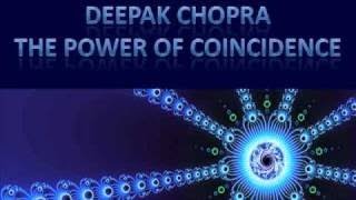 The Power of Coincidence Deepak Chopra 7/11