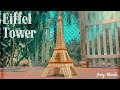 Làm Mô Hình Tháp Eiffel Từ Tăm Tre | Duy Thanh