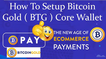 How To Setup Bitcoin Gold ( BTG ) Core Wallet | Bitcoin Gold Wallet