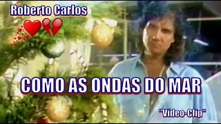 ROBERTO CARLOS - COMO AS ONDAS DO MAR ''Vídeo-Clip Natal''