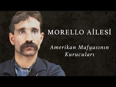 Morello Ailesi - Amerikan Mafyasının Kurucuları