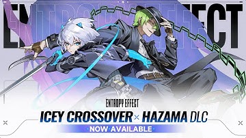 BlazBlue Entropy Effect - Hazama DLC + ICEY Crossover + New Boss Reki (Anniversary Pack Release)