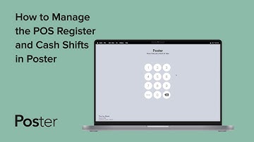 How to Manage the POS Register and Cash Shifts in Poster