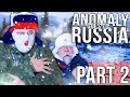 Anomaly goes to Russia (PART 2)