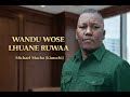 WANDU WOSE LUANE RUWAA Kichaga Kimochi Michael Macha