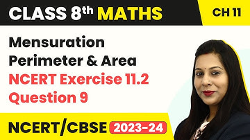 Class 8 Maths Chapter 11 | Mensuration - Perimeter and Area : NCERT Exercise 11.2 Question 9