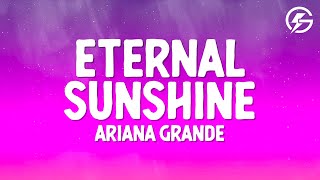 Ariana Grande - eternal sunshine (Lyrics)