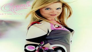 Geri Halliwell - Let Me Love You (feat Shama Shah)