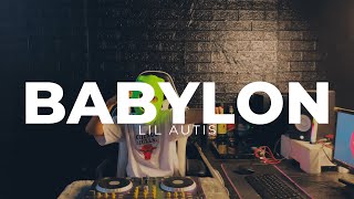 BABYLON (REMIX) - LIL AUTIS