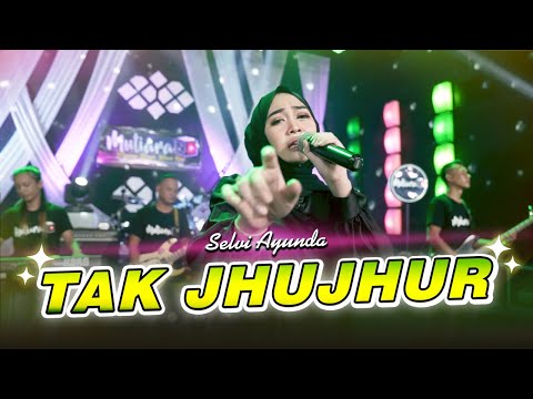 Selvi Ayunda - Tak Jhujhur (Official Live Music)