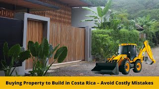 Buying Property to Build in Costa Rica – Avoid Costly Mistakes – Interview with a Surveying Engineer