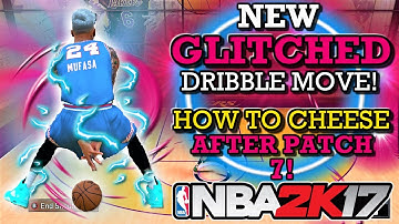 NBA 2K17 NEW CHEESE GLITCHED DRIBBLE MOVE AFTER PATCH 7!! HOW TO CHEESE!!