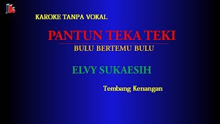 PANTUN TEKA TEKI ELVY SUKAESIH Karoke Tanpa Vokal