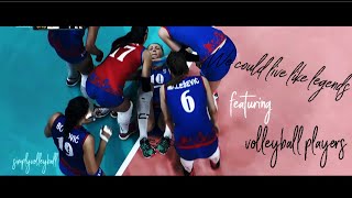 We Could Live Like Legends Featuring Volleyball Legends