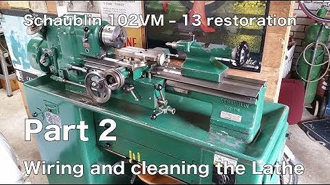 Schaublin 102VM - 13 restoration part 2: Wiring and cleaning the Lathe