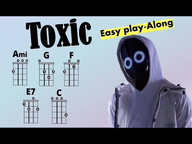 Toxic (boywithuke) EASY Ukulele Chord and Lyric Play-Along 