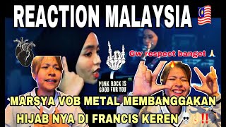 VOB METAL HIJAB INI MEMBANGGAKAN HIJAB NYA DI FRANCIS , GW BANGGA BANGET 🙏🏻🔥‼️*REACT MALAYSIA*