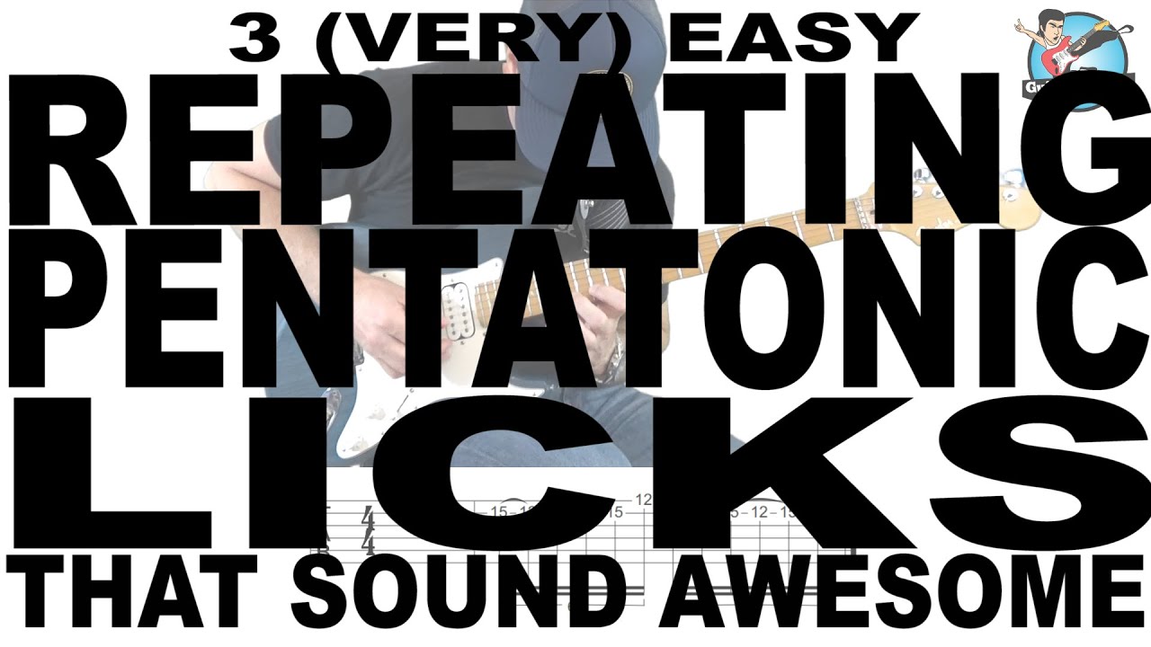 3 (Very) Easy Repeating Pentatonic Licks - Volume 1