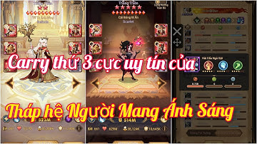 Afk Arena | Carry thứ 3 giúp leo tháp hệ Người Mang Ánh Sáng | Thánh Địa Afk