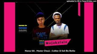 Mojakalalo-Nanza-sa-Master-chuza-Ft-Sali-ba-bethe-Caliber