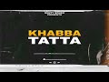 Khabba Tatta By Bunty Bondu Latest song 2021 Mp3 Song