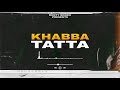 Khabba tatta by bunty bondu latest song 2021