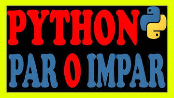 Determinar si un numero es par o impar en Python