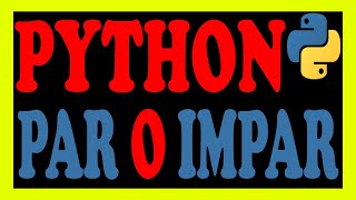 Determinar si un numero es par o impar en Python