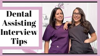DENTAL ASSISTING INTERVIEW TIPS FOR 2021