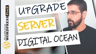 How to Upgrade VPS Resources on DigitalOcean - SHOWING RESULTS