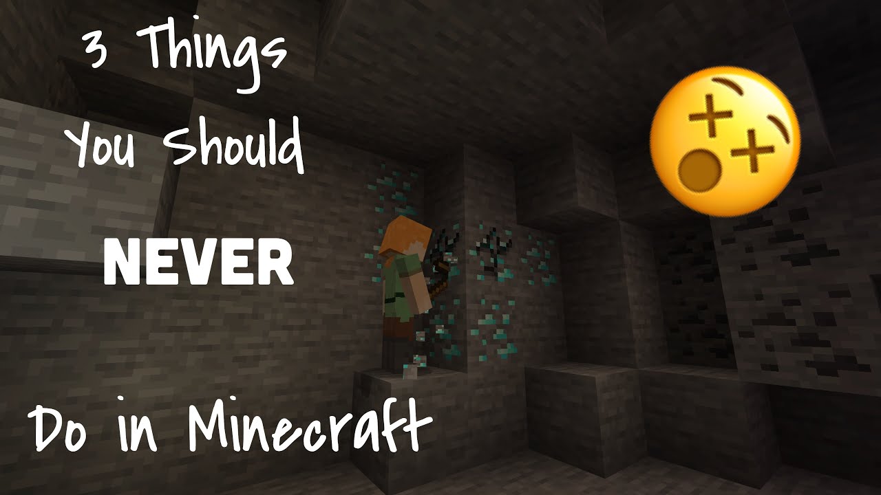 3 things you should NEVER do in Minecraft - YouTube
