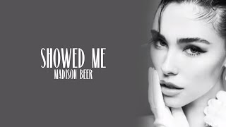 Madison Beer - Showed Me (How I Feel In Love With You) (Lyrics)