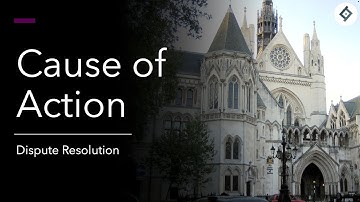 Cause of Action | Dispute Resolution | SQE Prep