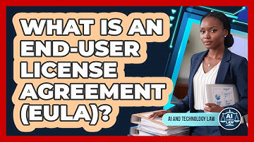 What Is an End-User License Agreement (EULA)?