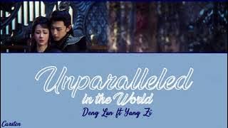 ● Unparalleled in the World ● Deng Lun ft  Yang Zi (Chi-Pinyin-Eng)