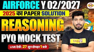 Airforce Y 02/2027 🔥 | Reasoning PYQ Mock Test-1 | Practice Batch - Akash Sir