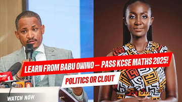 🎥 Babu Owino Explains KCSE 2025 Math Like Never Before! 💯 The Lesson Every Kenyan Student Must Wat