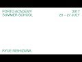 Porto Academy 2017 :: Ryue Nishizawa Lecture