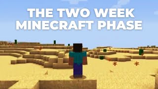 Explaining the Two Week Minecraft Phase