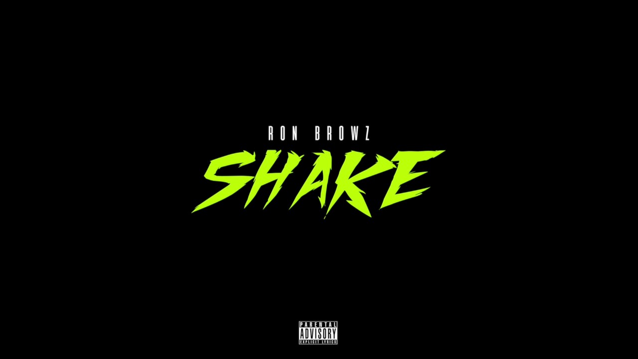 Ron Browz - "Shake" OFFICIAL VERSION