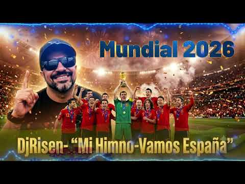 DjRisen-Mi Himno, ¡Vamos España!!